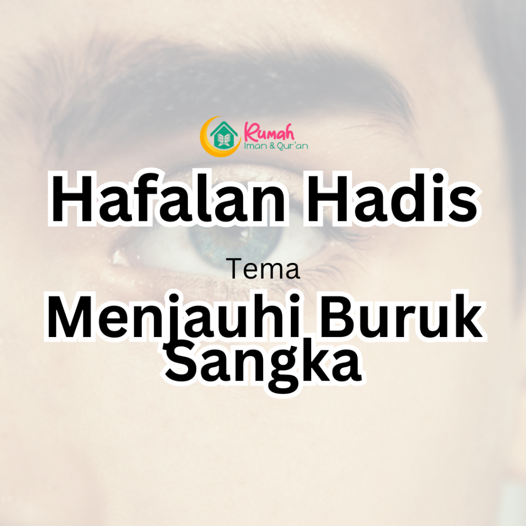 hafalan hadis pendek menjauhi prasangka buruk